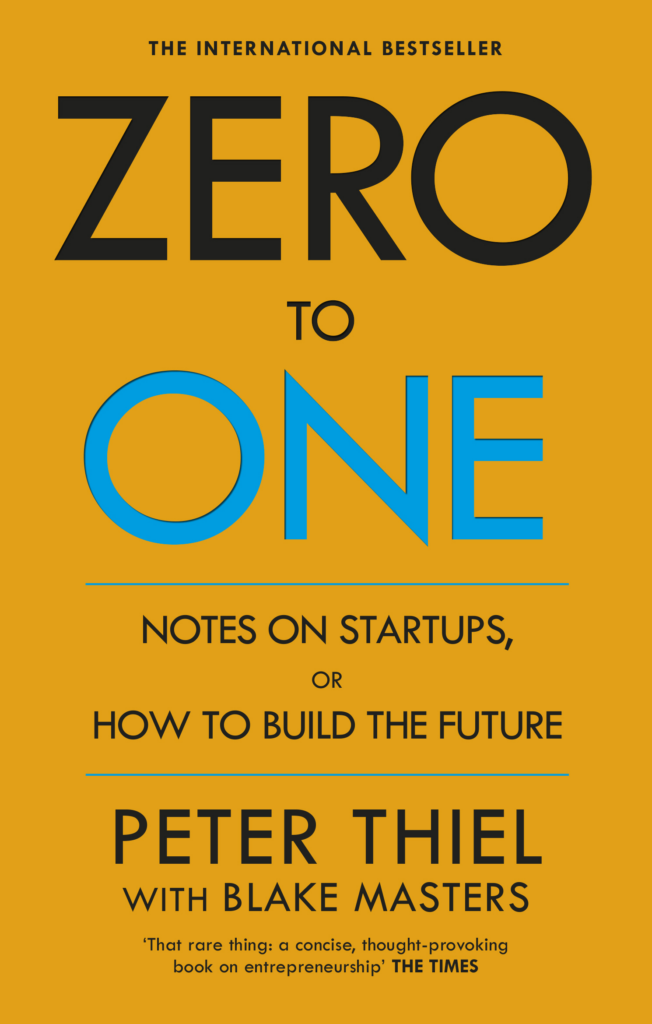  Zero to One by Peter Thiel: