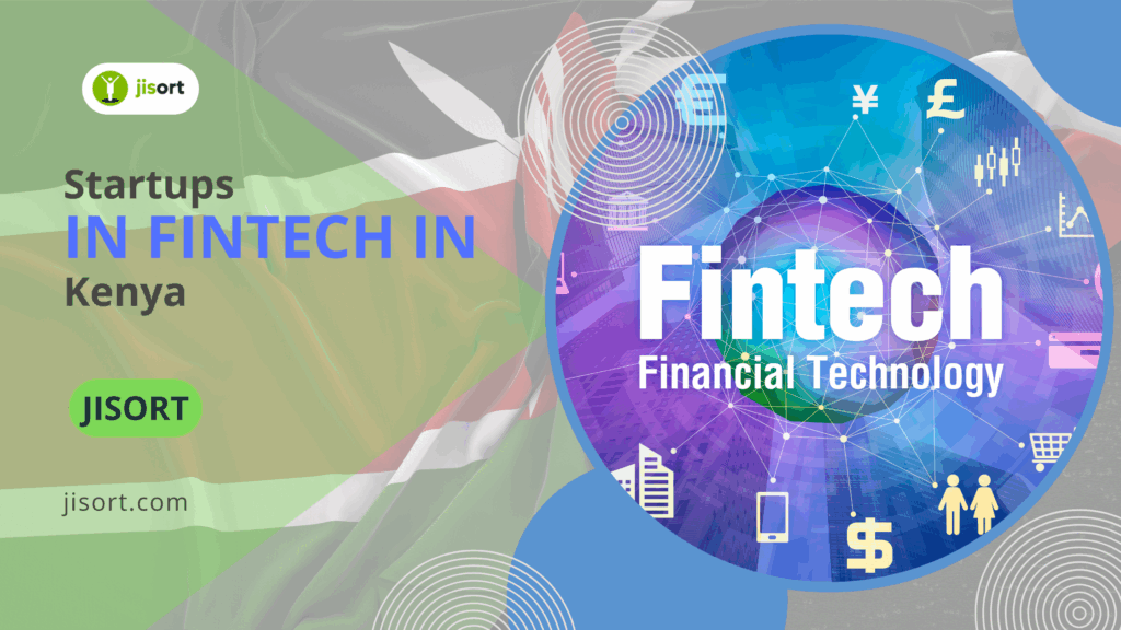 10 Innovative Startups Disrupting Fintechs in Kenya Today 2 startups in fintech in kenya and the jisort logo and link